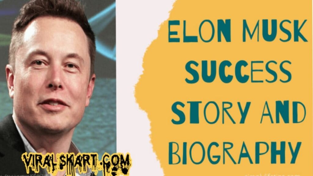 Elon Musk Success Story And Biography Future Plans Viralskart.com